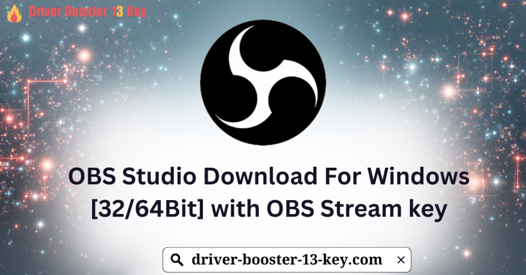 OBS Studio Download For Windows [32/64Bit] with OBS Stream key