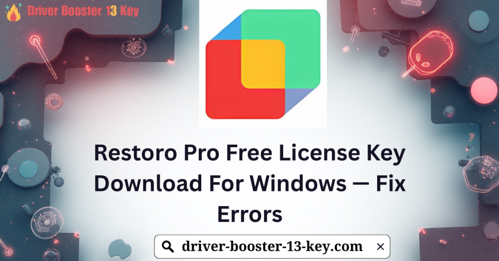 Restoro Pro Free License Key Download For Windows — Fix Errors
